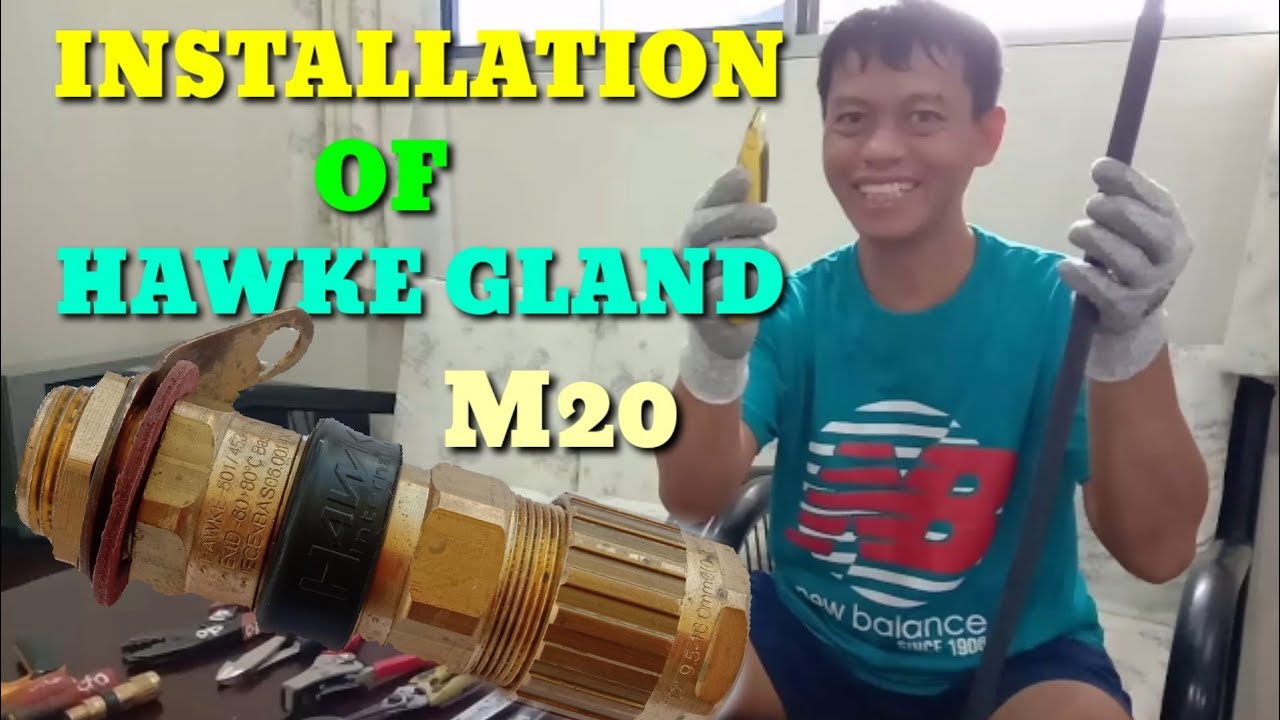 OFFSHORE /ONSHORE TUTORIAL INSTALLATION OF HAWKE GLAND WITH  BRAIDED CABLE