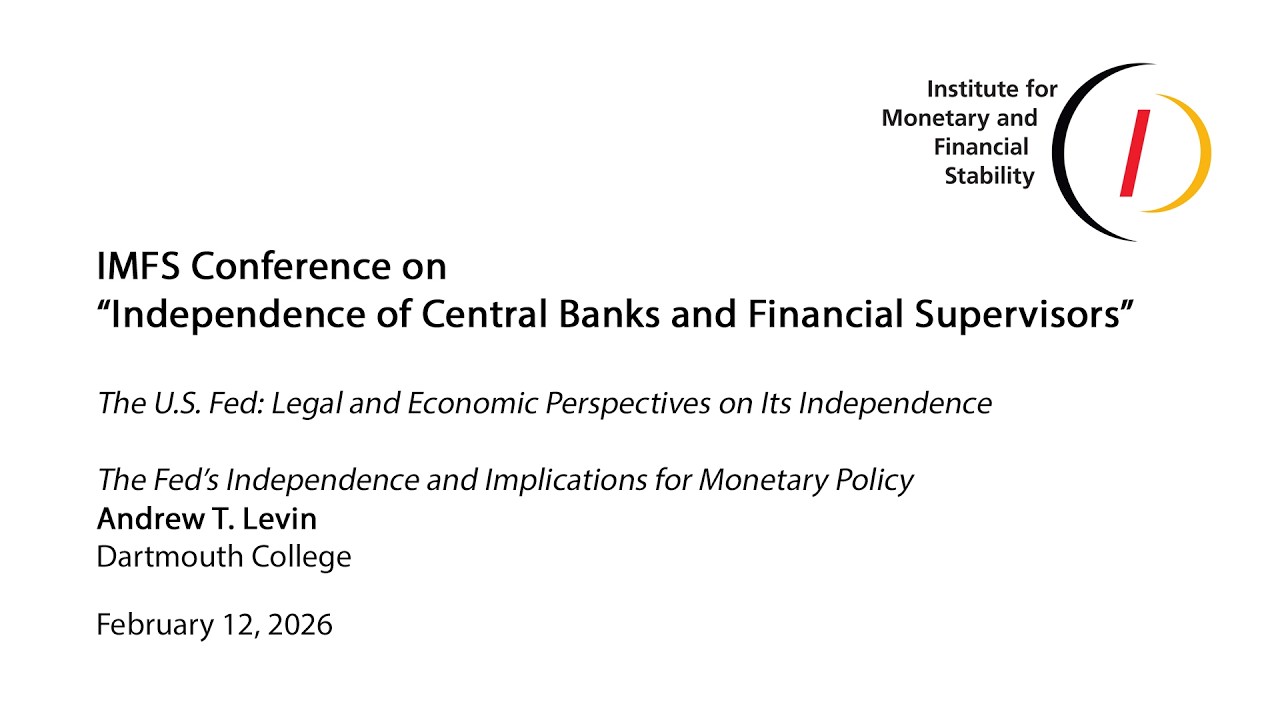 The Fed's Independence and Implications for Monetary Policy - Levin