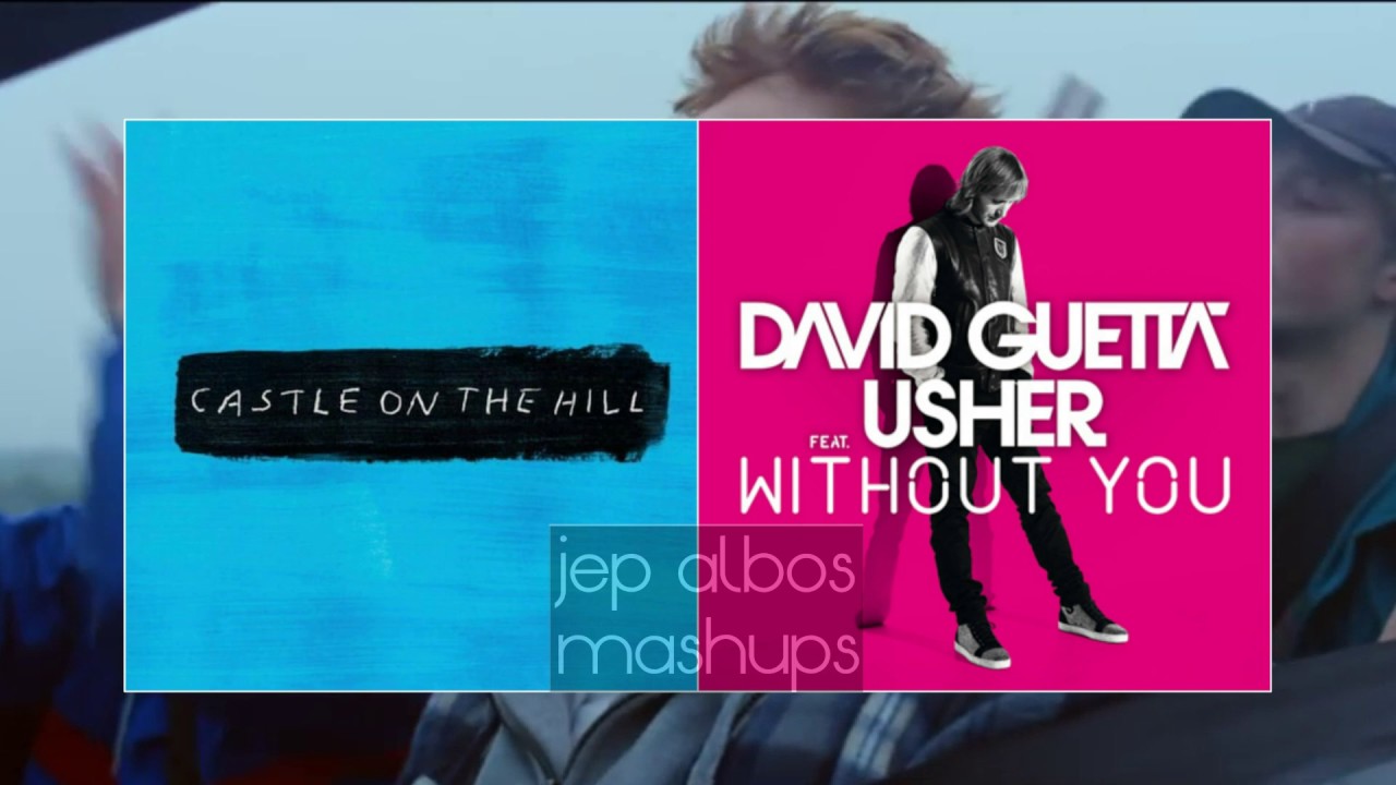 Castle On The Hill / Without You (MASHUP #26)