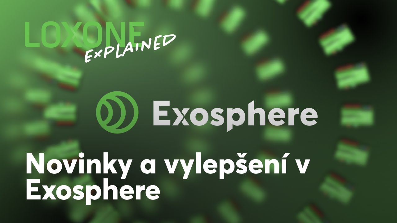 Novinky a vylepšení v Exosphere | Loxone | CZ/SK tit.