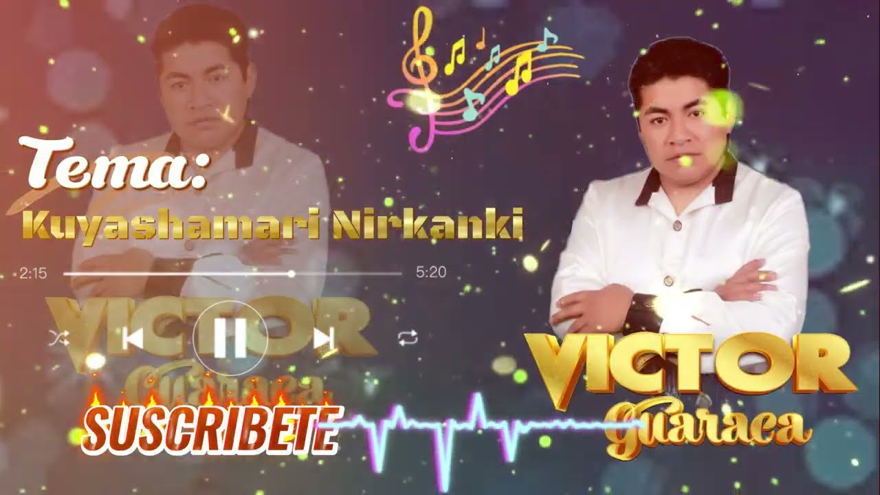 VICTOR GUARACA || TEMA: KUYASHAMARY NIRKANGUI (Audio HQ)