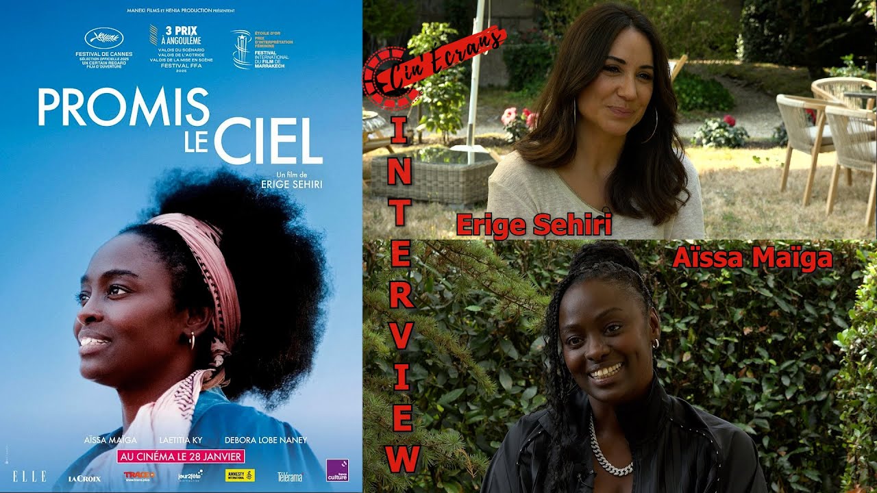 Promis le ciel - Interview Erige Sehiri & Aïssa Maïga