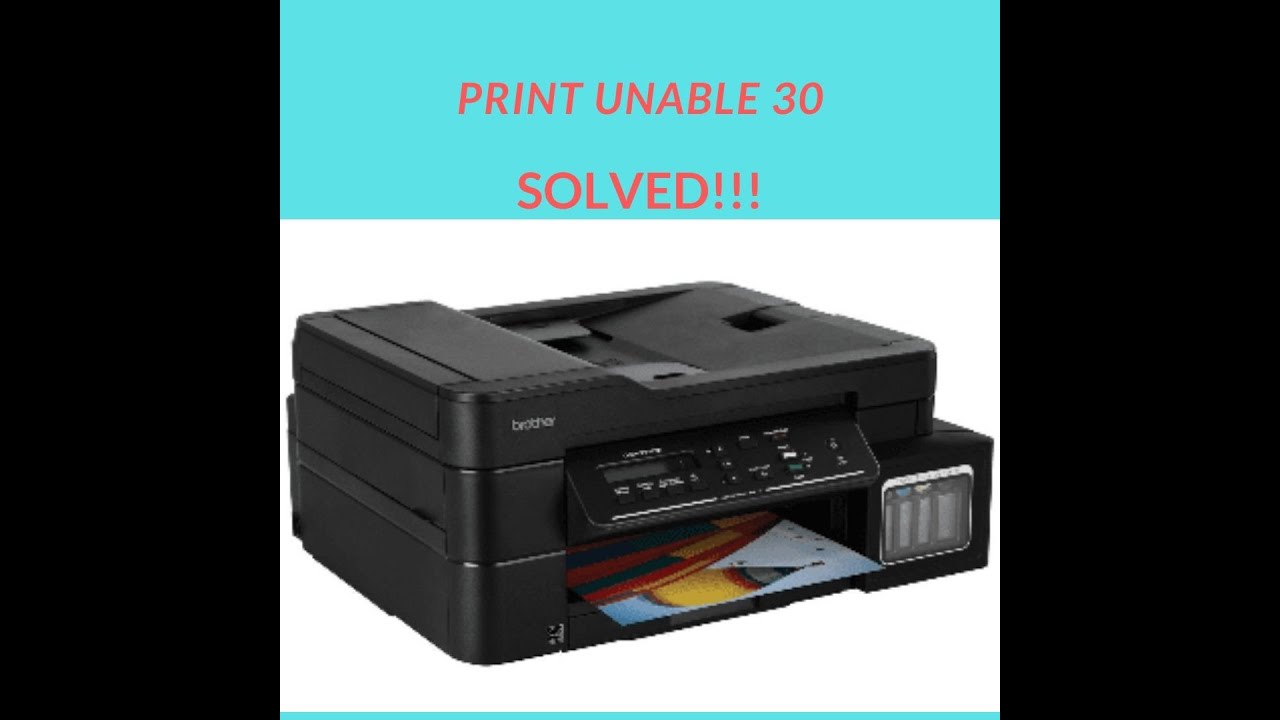 How to fix Print unable 30 Brother DCP-T300/310/T500/510/T700/T710
