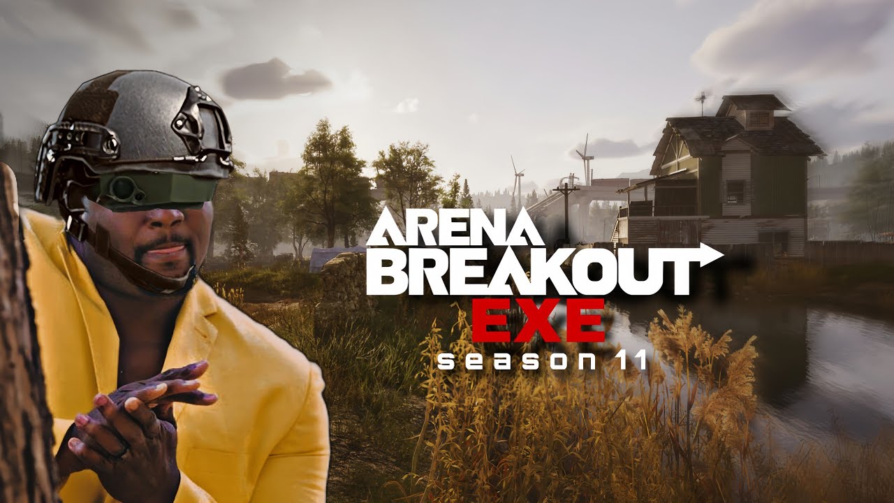 ARENA BREAKOUT EXE - SEASON 11