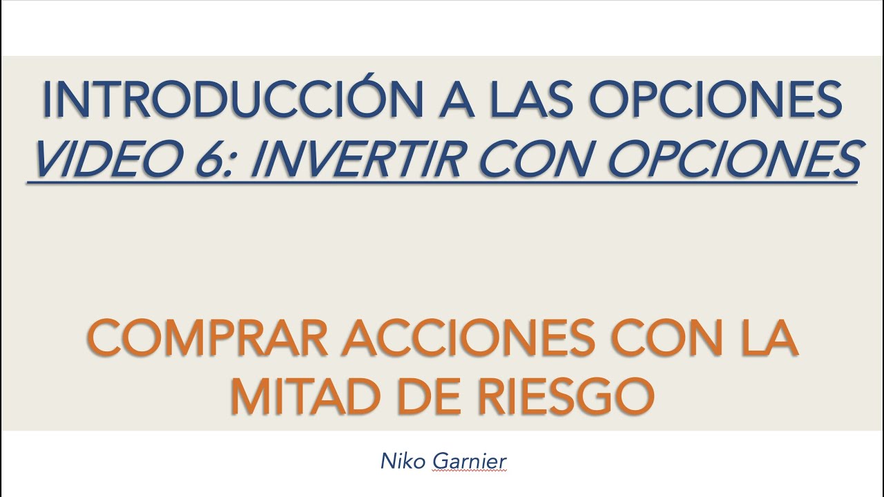 VIDEO 6 Opciones   Comprar acciones con la mitad de riesgo y mismo beneficio