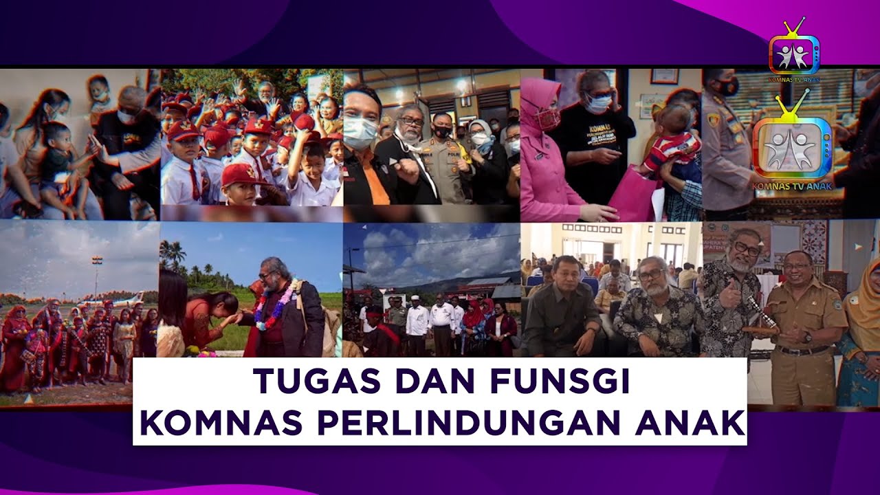 TUGAS DAN FUNGSI KOMNAS PERLINDUNGAN ANAK | ARIST MERDEKA SIRAIT