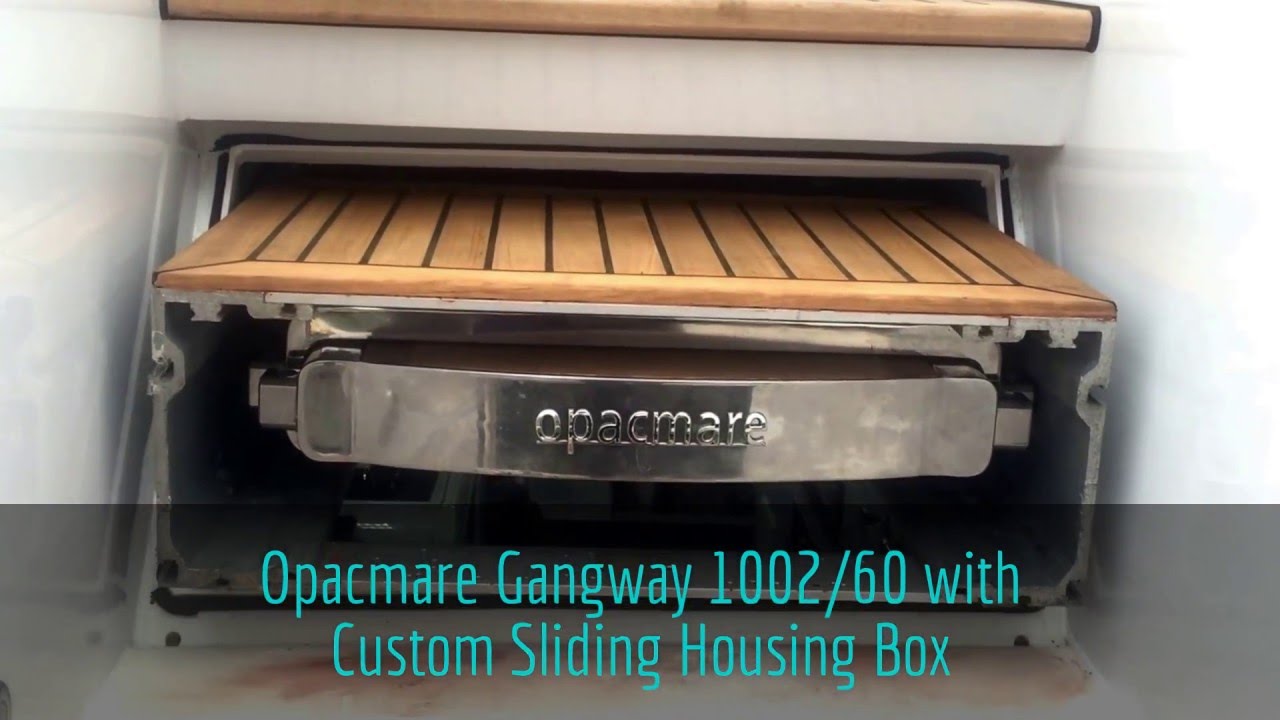 Opacmare Gangway 1002_60 Customized with a Sliding Housing Box