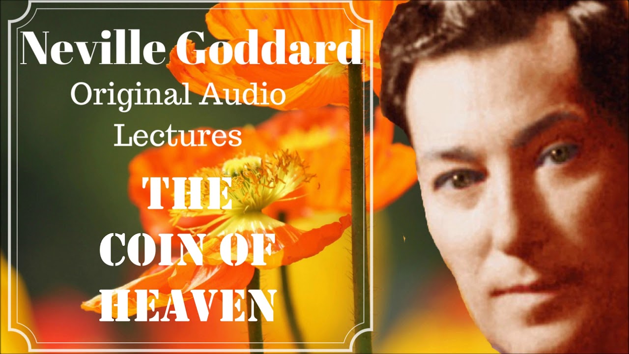 Neville Goddard - The Coin of Heaven (Original Audio Lecture 1971)