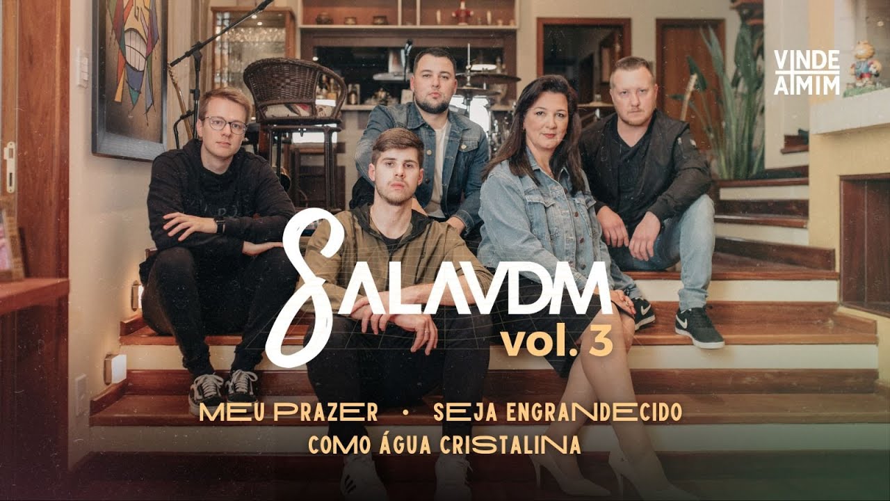 Sala VDM Vol.3 | Meu Prazer + Seja Engrandecido + Como Água Cristalina | Banda Vindeamim