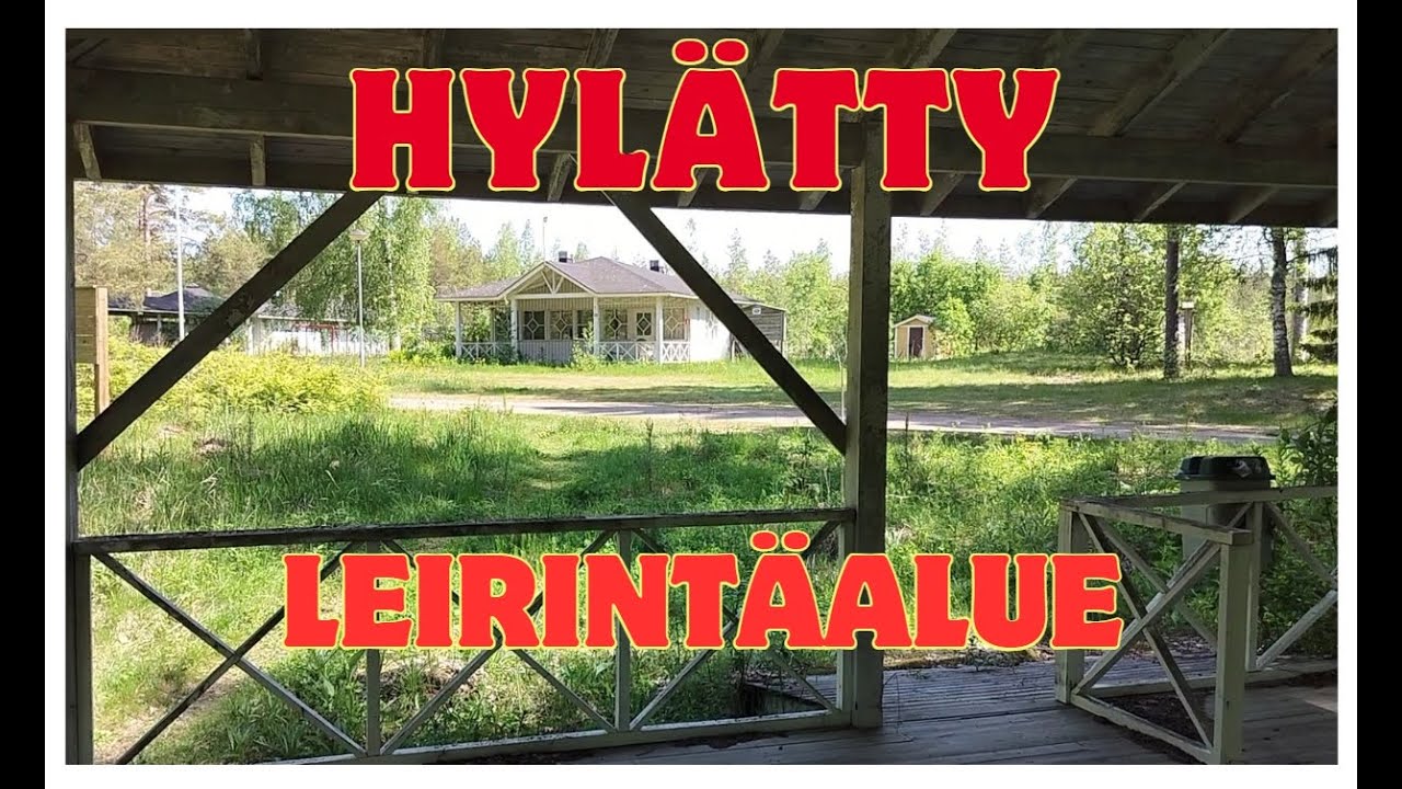 Hylätty Leirintäalue ! Missä tämä on?