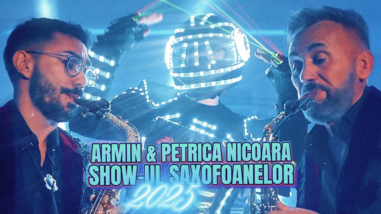 Armin Nicoara & Petrica Nicoara - Show-ul Saxofoanelor 2025 | Videoclip Oficial