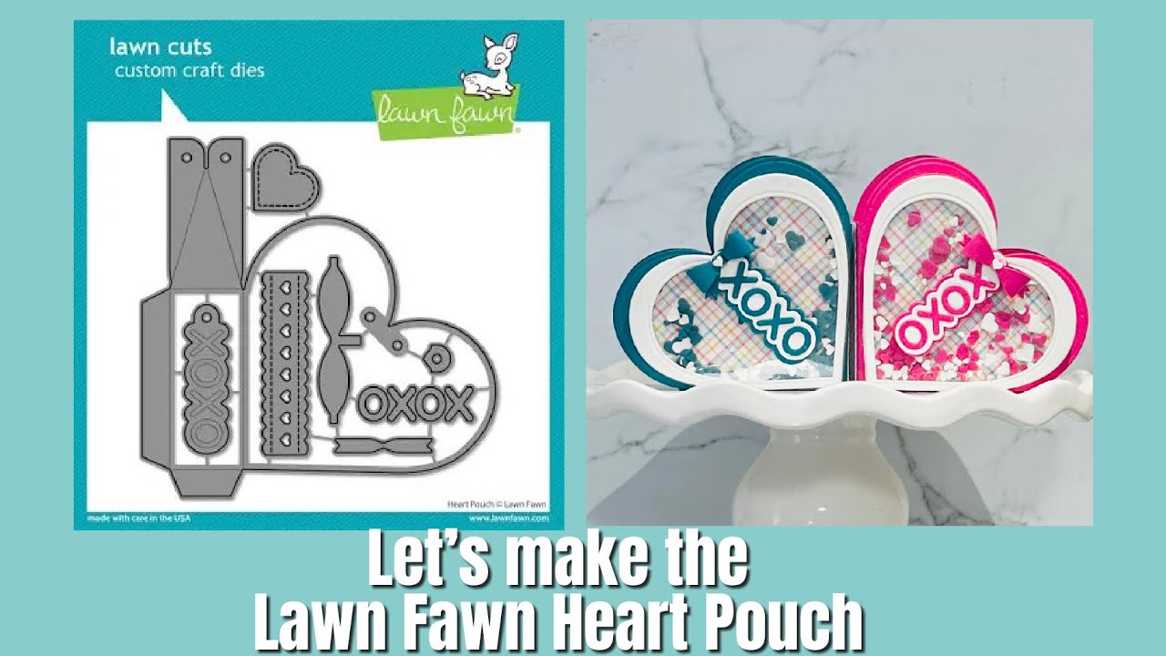 Trying the Lawn Fawn Heart Pouch.