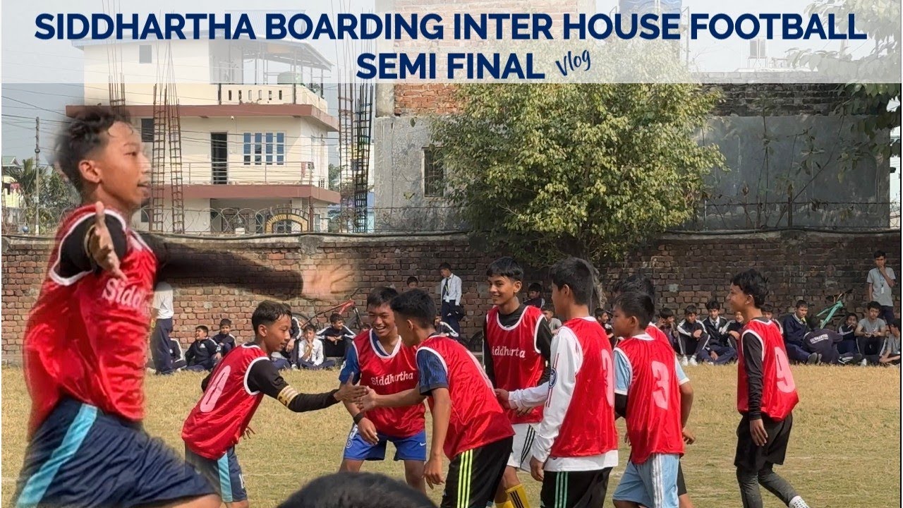 सेन्टरदेखि गोल लागेको पनि देखियो I SIDDHARTHA BOARDING INTER HOUSE FOOTBALL SEMI FINAL I VLOG I