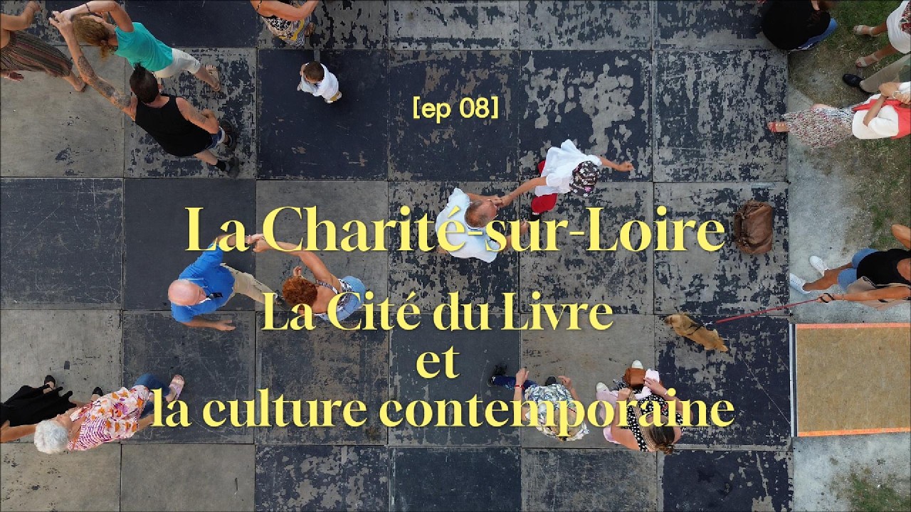 La Charité-sur-Loire : Quand les livres redonnent vie à l’Histoire | Épisode 8