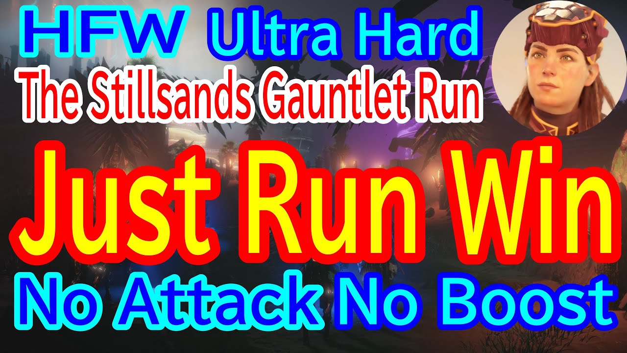 Stillsands Gauntlet Run : Ultra Hard : Just Run Win - No Boost No Attack - Horizon Forbidden West