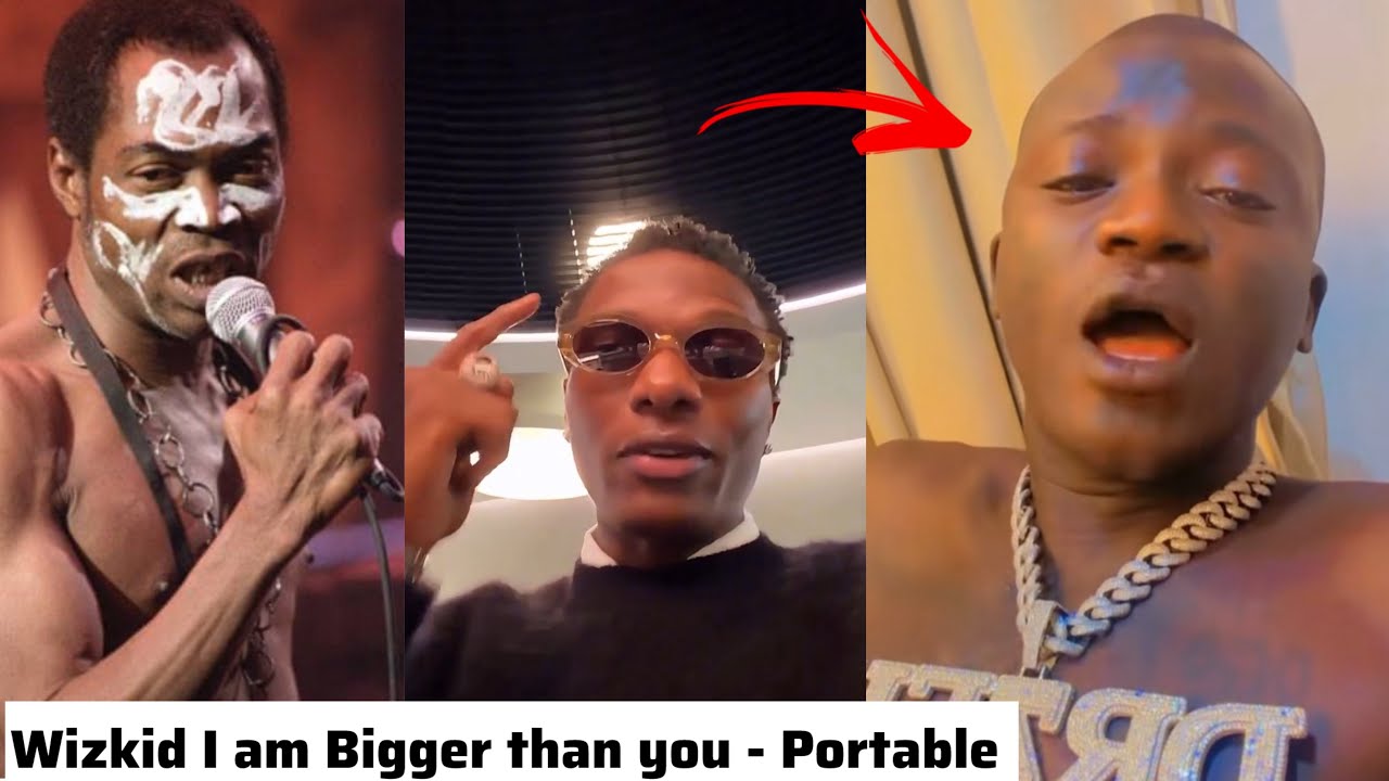 Portable Attack Wizkid for Saying his Bigger than Fela & Daddy Freeze, Nigerians Angry with Wizkid