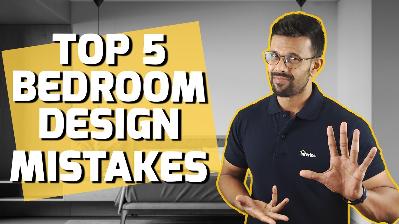 Top 5 Bedroom Design Mistakes to Avoid | Common Interior Design Mistakes | Bedroom Design Ideas