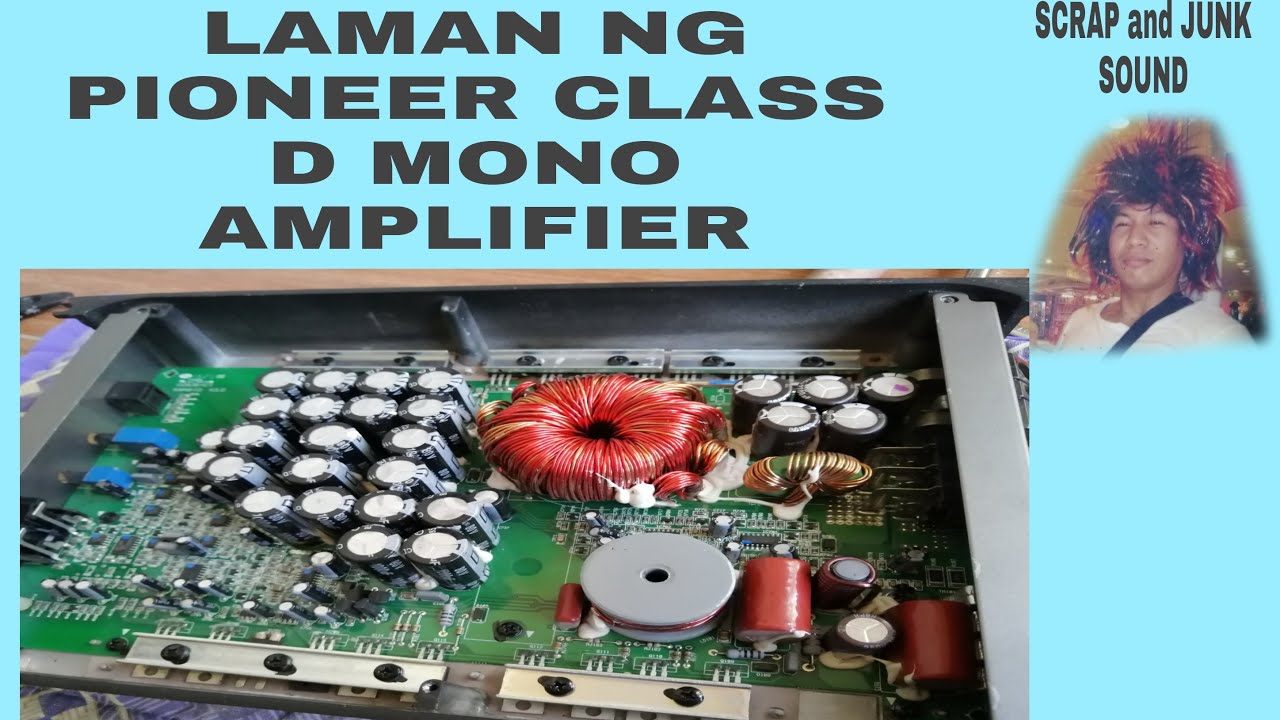 LAMAN NG PIONEER CLASS D AMPLIFIER