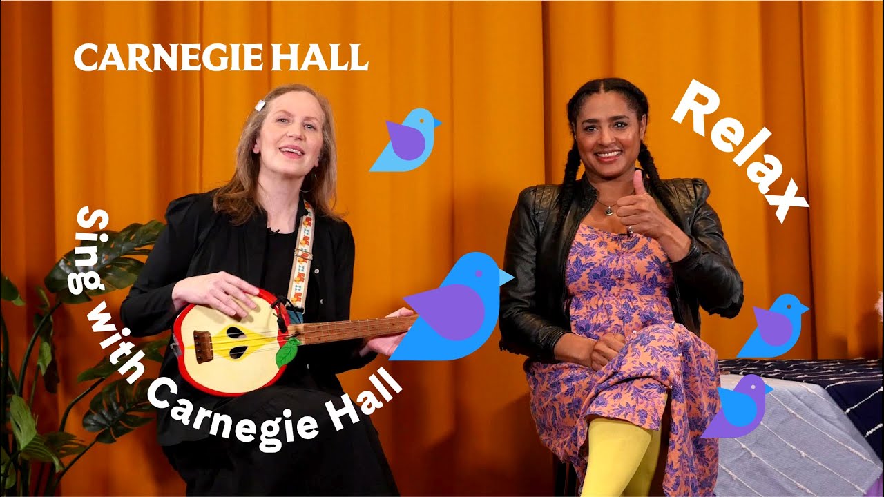 Sing with Carnegie Hall: Relax featuring Elizabeth Mitchell and Simi Stone