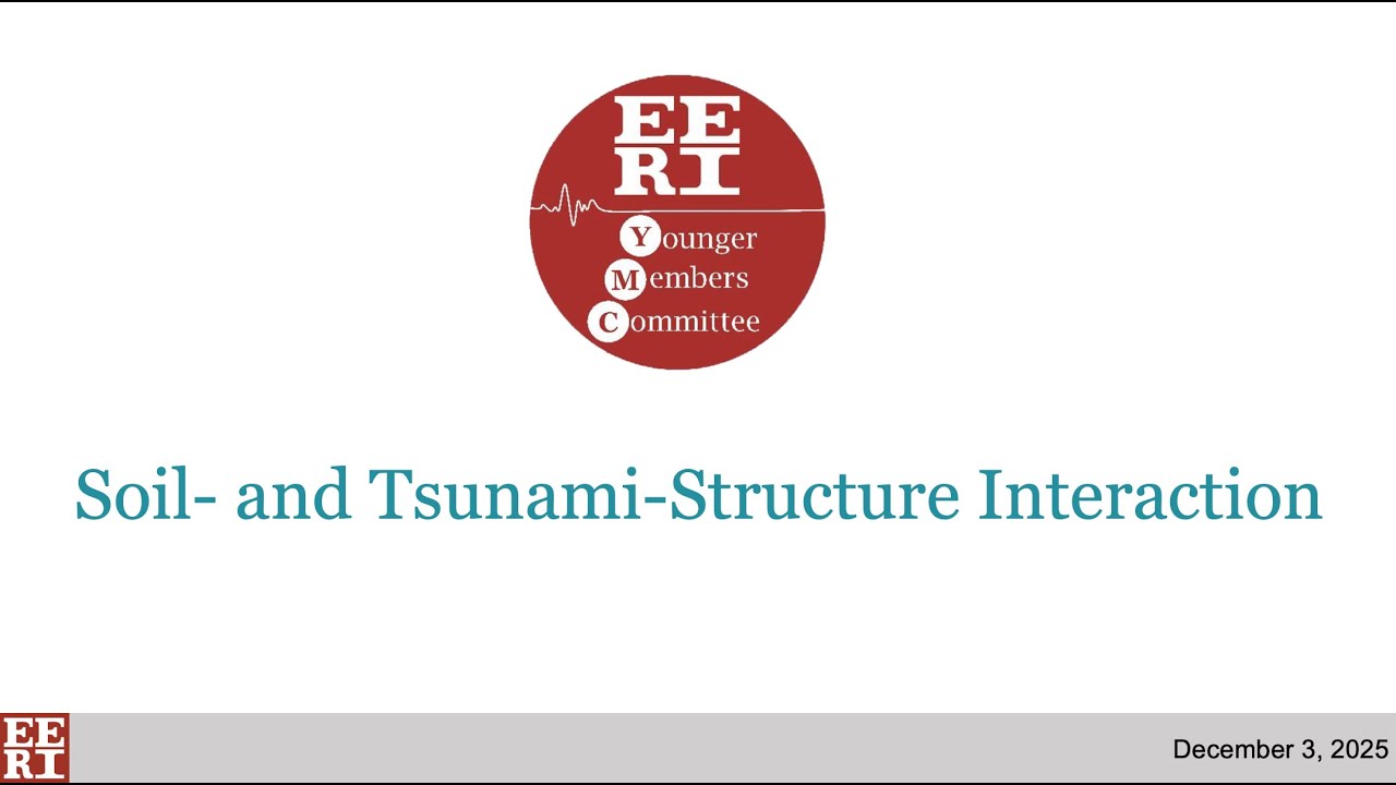 EERI YMC Webinar: Structure-Soil-Structure and Tsunami-Structure Interaction