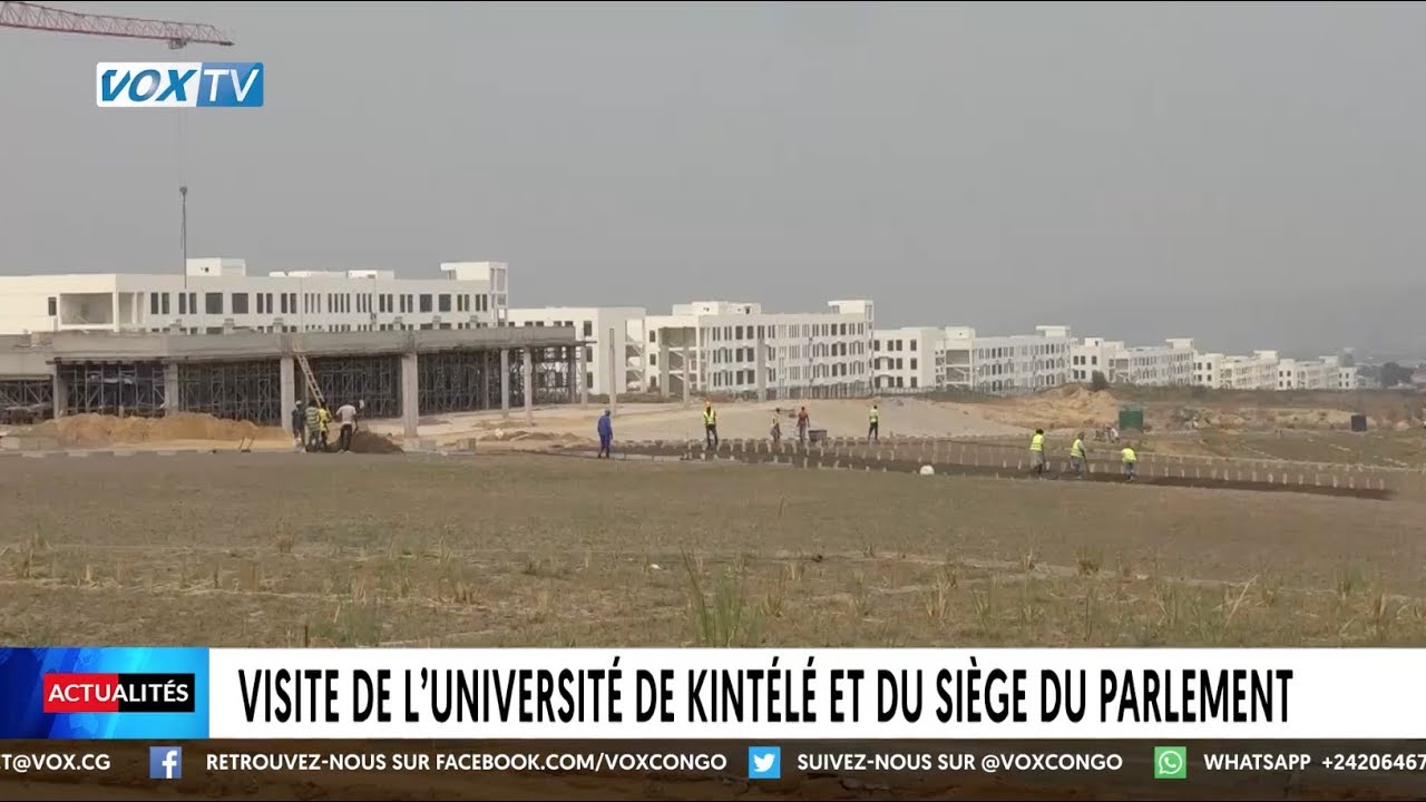 Visite de l'université de Kintété et du Siège du parlement