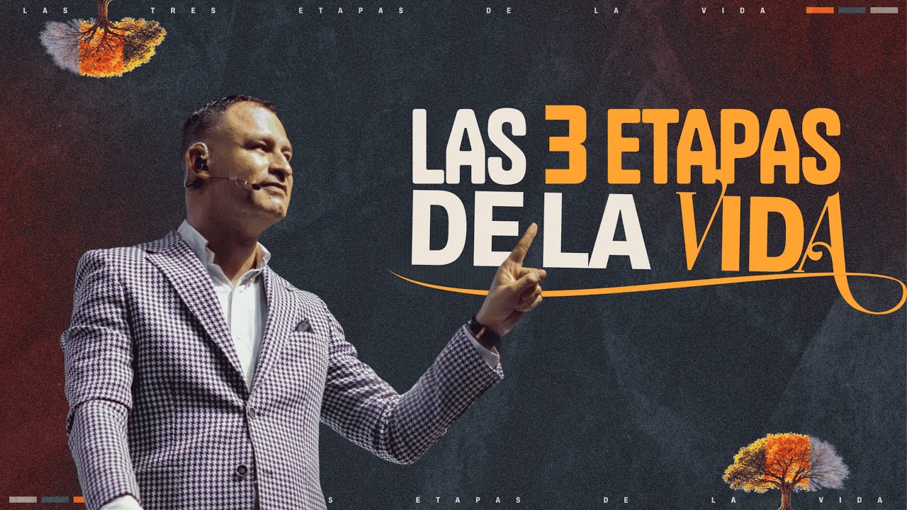 Las tres Etapas de la Vida | Pastor Andrés Arango | La Central