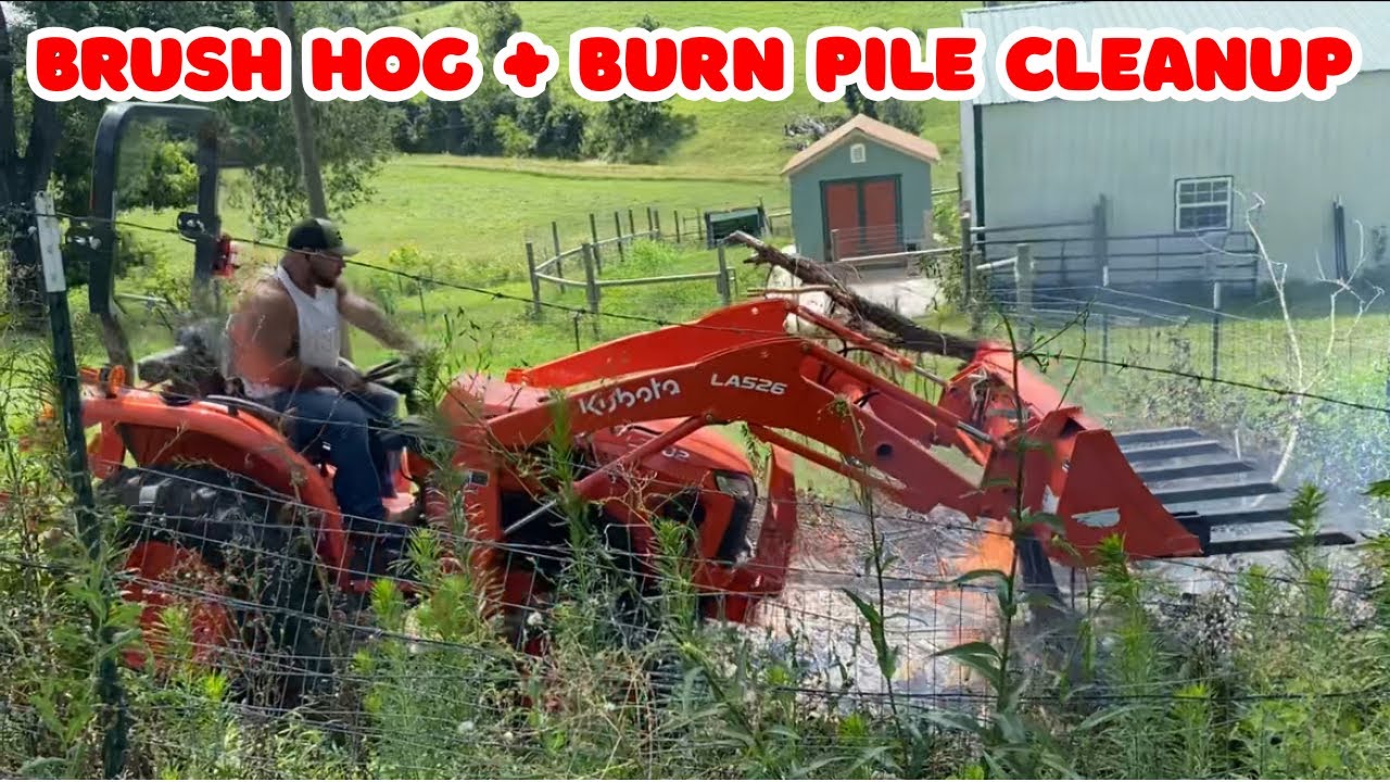 Brush Hogging the Front Pasture & Burning Scrap Pile