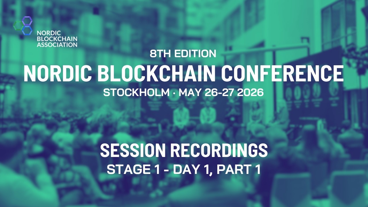 Nordic Blockchain Conference 2026 - Day 1 - Stage 1 (Part 1)