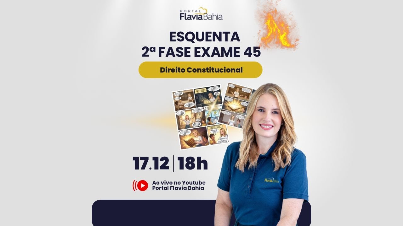 Esquenta 2ª FASE OAB 45 | Direito Constitucional com Flavia Bahia