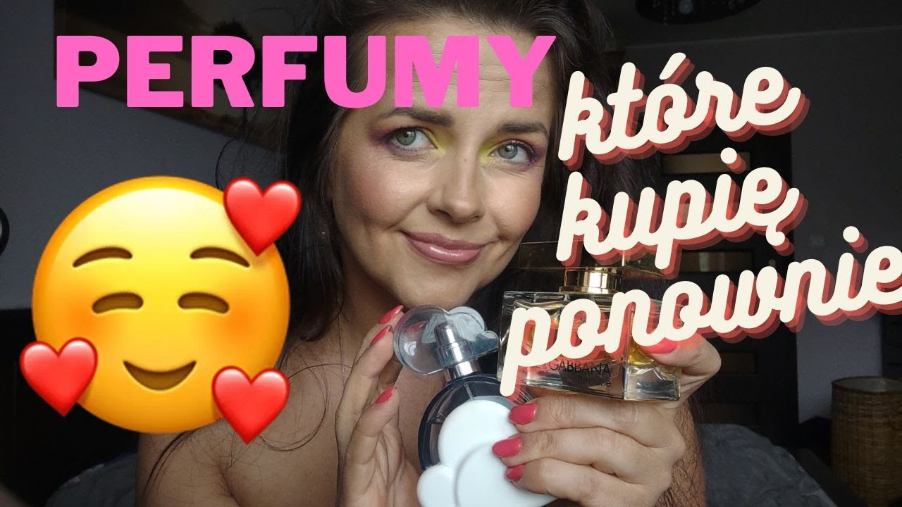 Perfumy, które muszą być w mojej kolekcji.