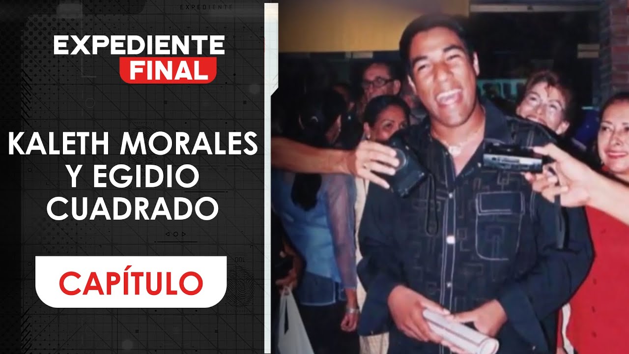 Kaleth Morales y Egidio Cuadrado: Sus amigos presentían su partida | Expediente Final