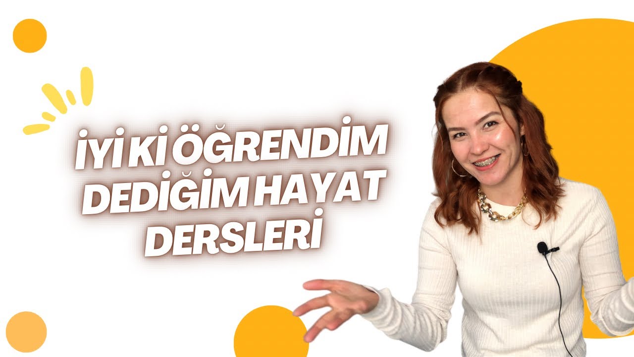 29 yaşımda öğrendiğim 29 Hayat Dersi