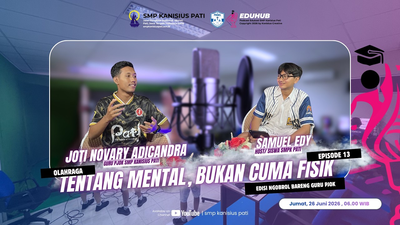 EDUHUB EPS. 13 - Olahraga : Tentang Mental Bukan cuma Fisik