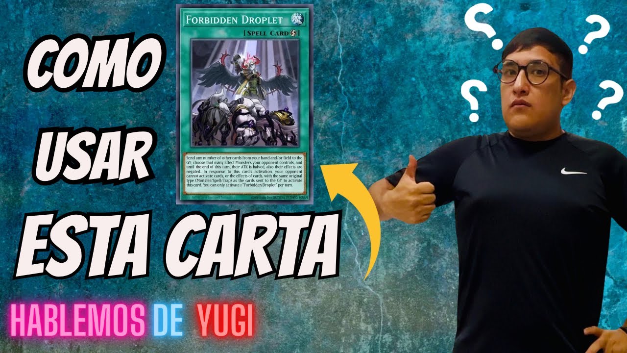 Aprende a usar esta carta de Yugioh (Forbbiden droplet)