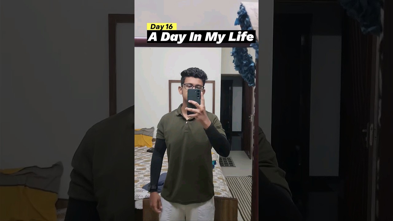 Day 16, A Day In My Life Series 