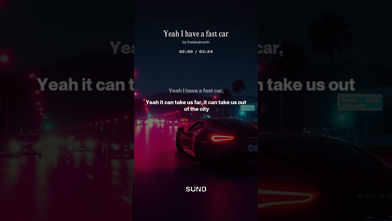 Yeah I have a fast car