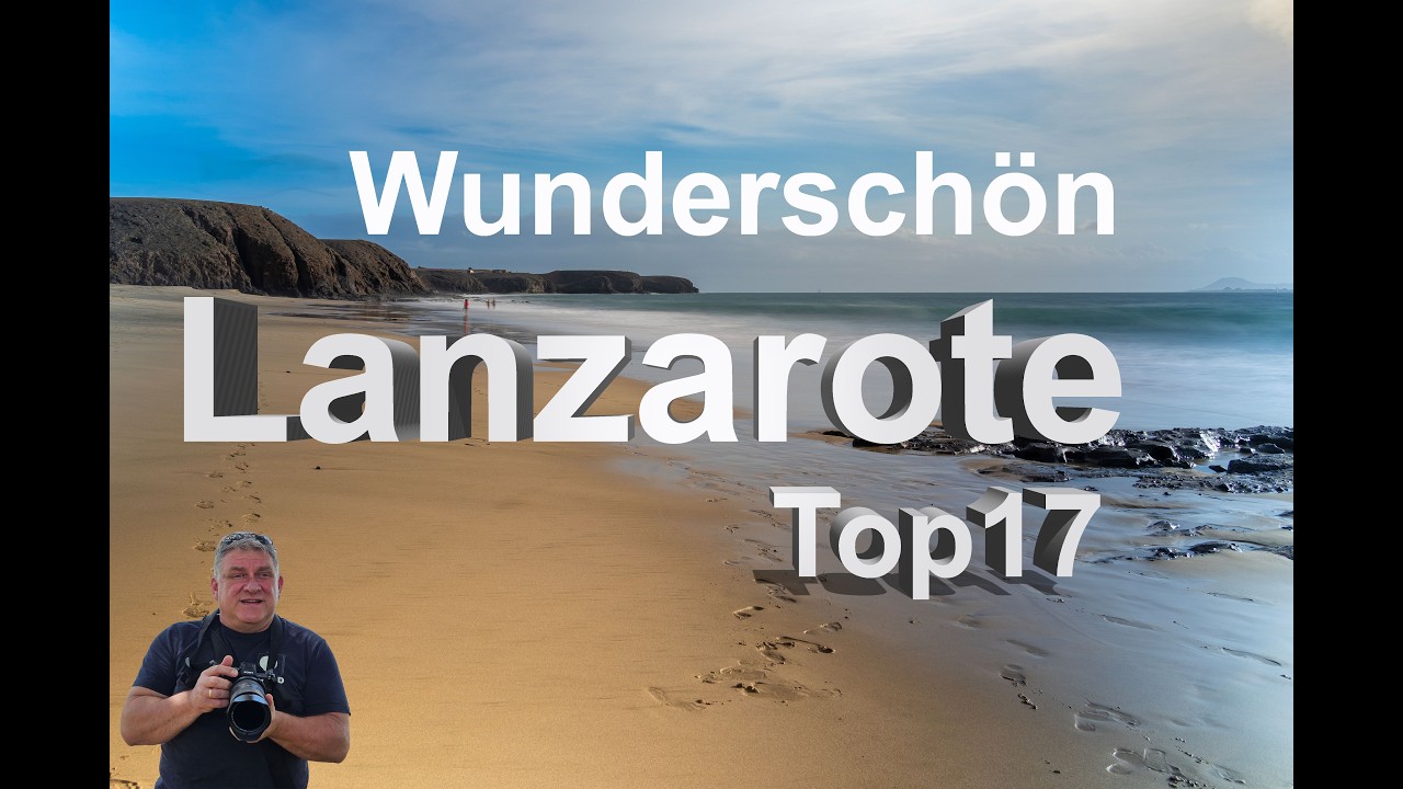Wunderschön Lanzarote I Top 17 Orte auf Lanzarote I Lanzarote Resebericht I Lanzarote im Winter
