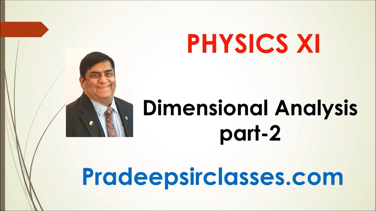 Phy XI-2-10 Dimensional analysis part-2 Pradeep Kshetrapal channel
