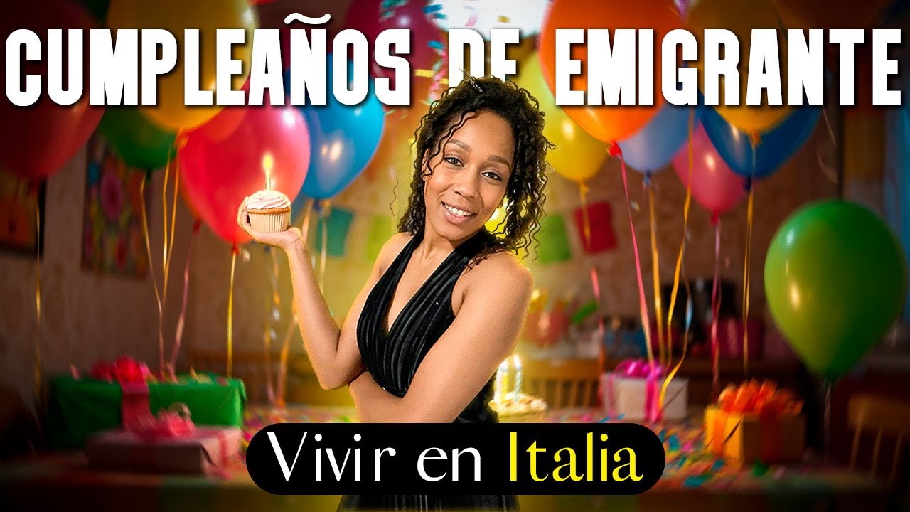Cumpleaños lejos de casa |Vivir en Italia como emigrante|Capítulo 7.