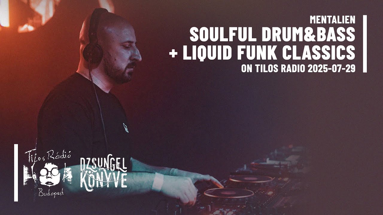 Mentalien - Liquid Funk & Soulful DNB Classics on Tilos radio 2025-07-29