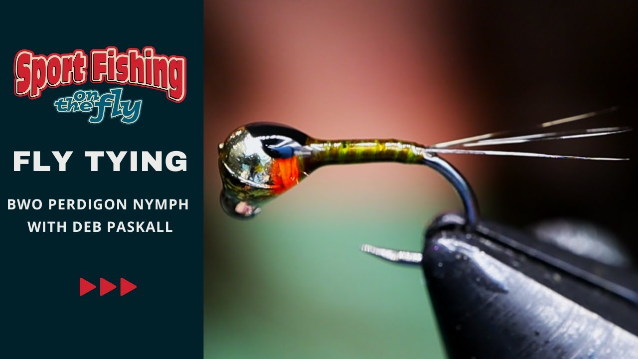 FLY TYING: BWO PERDIGON NYMPH WITH DEB PASKALL