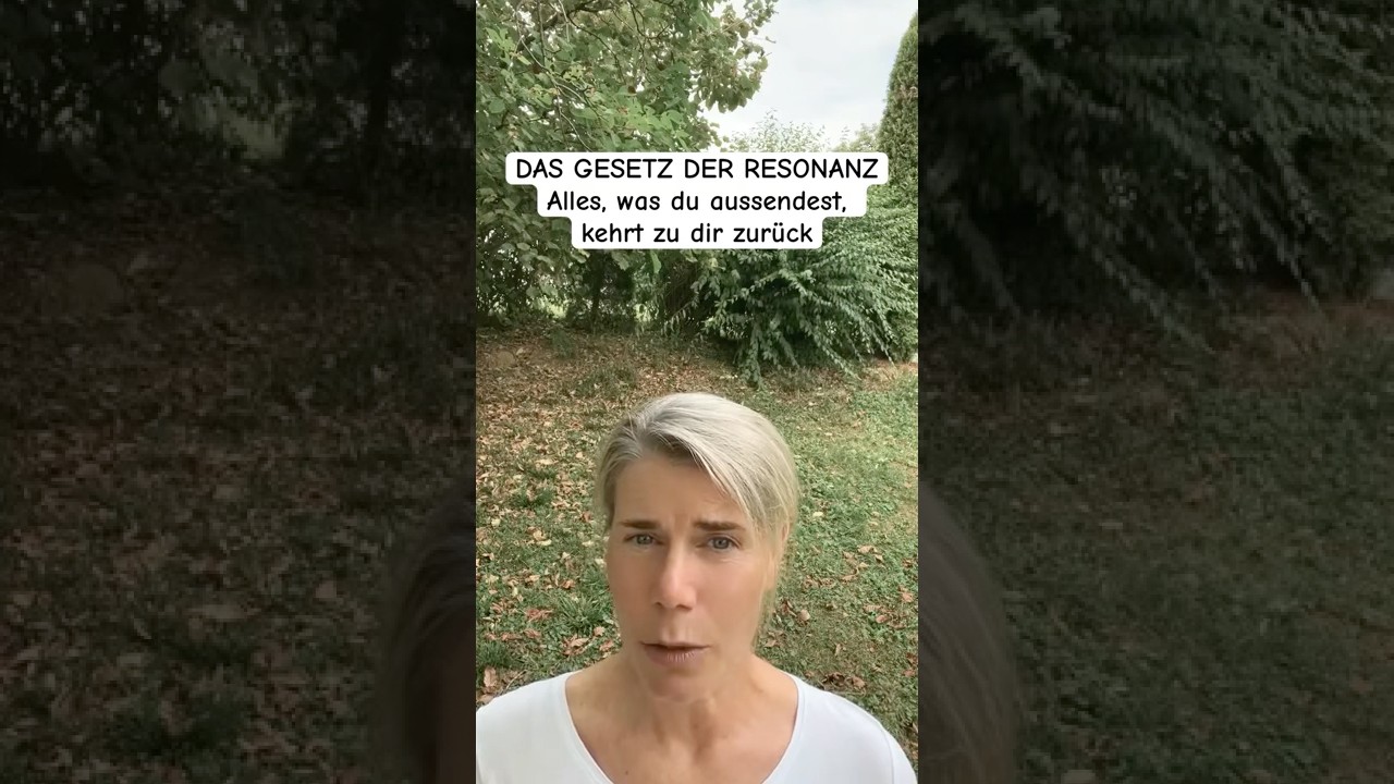DAS GESETZ DER RESONANZ - Alles, was du aussendest, kehrt zu dir zur&uuml;ck