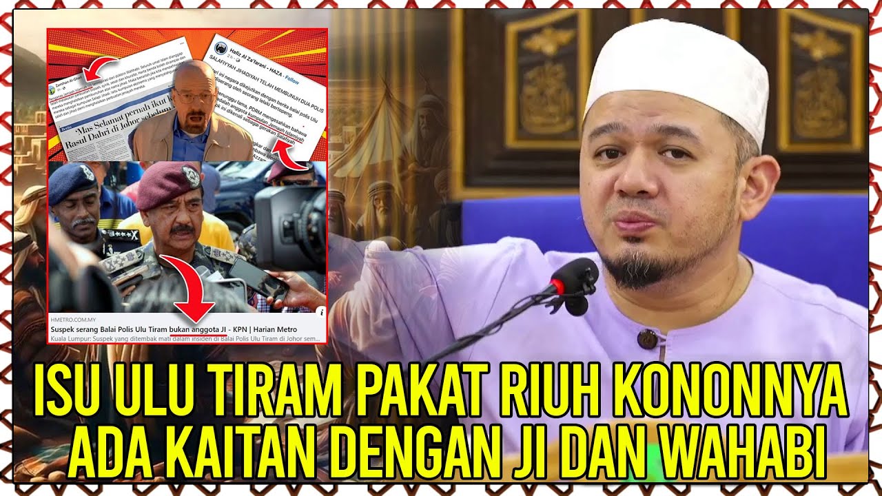Isu Ulu Tiram Pakat Riuh Kononnya Ada Kaitan Dengan JI Dan Wahabi | Kepentingan Tabayyun !
