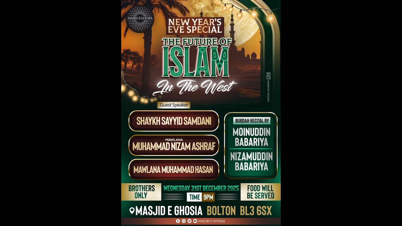 NYE Special: The future of Islam in the west (w/ Qasidah Burdah) | Masjid-E-Ghosia 2025
