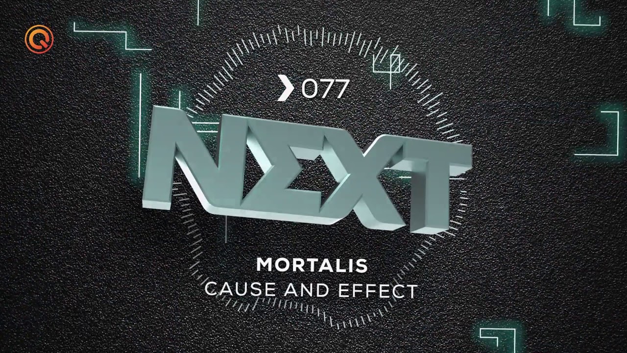 Mortalis - Cause And Effect (Q-dance NEXT Records)