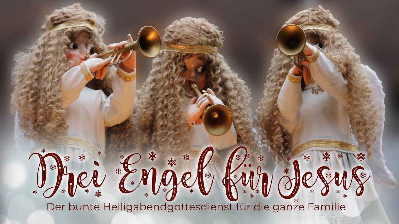 Drei Engel für Jesus | Heiligabendgottesdienst | 24.12.2021