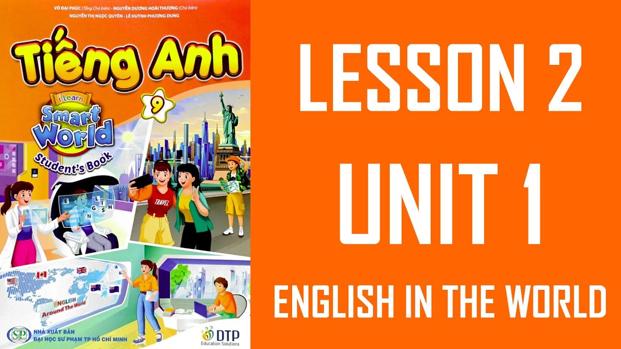 [TIẾNG ANH 9] I Learn Smart World - UNIT 1. ENGLISH IN THE WORLD - Lesson 2