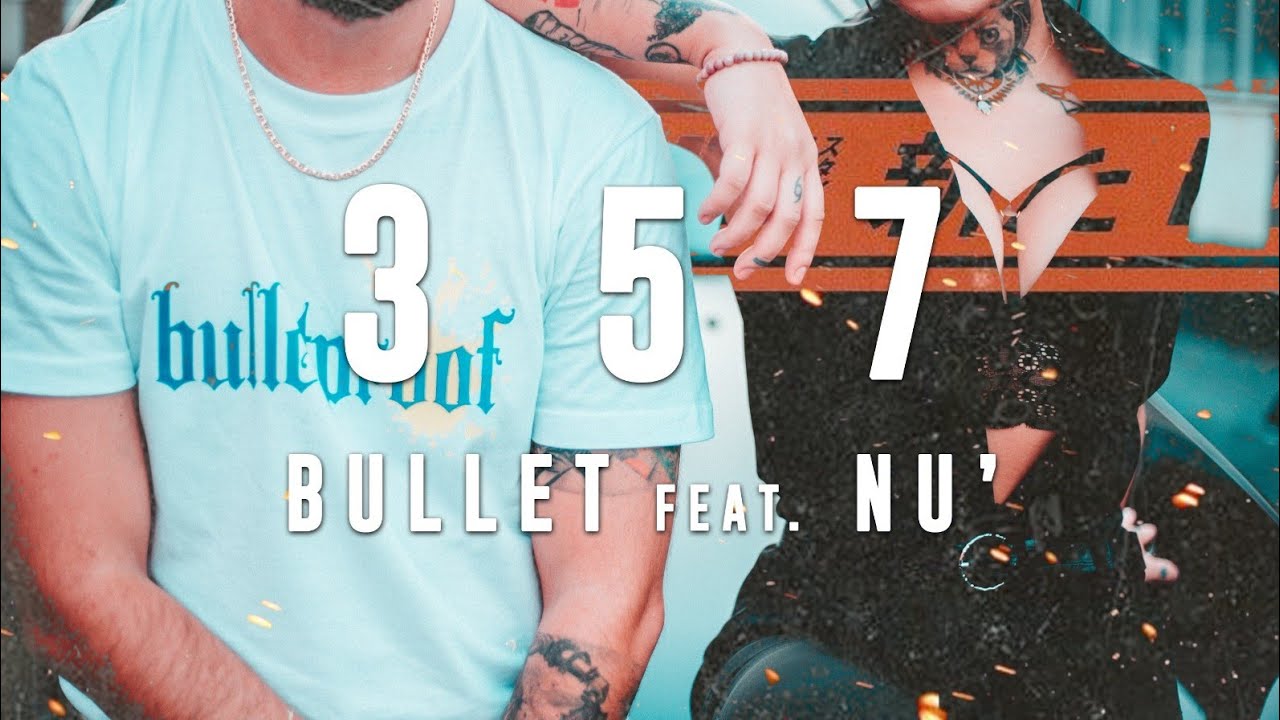 Bullet x Nu' - 3 5 7 | prod. GVZA