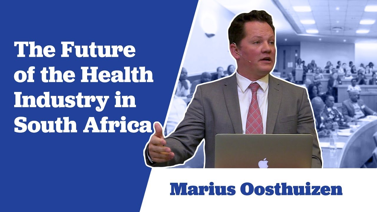 Marius Oosthuizen on The Future of the Health Industry in South Africa