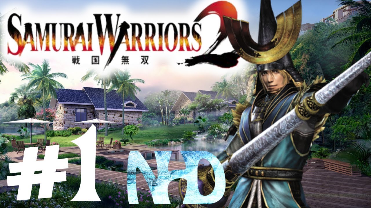 Let's Play Samurai Warriors 2 Нагамаса Азай Глава 1 Битва при Анегаве